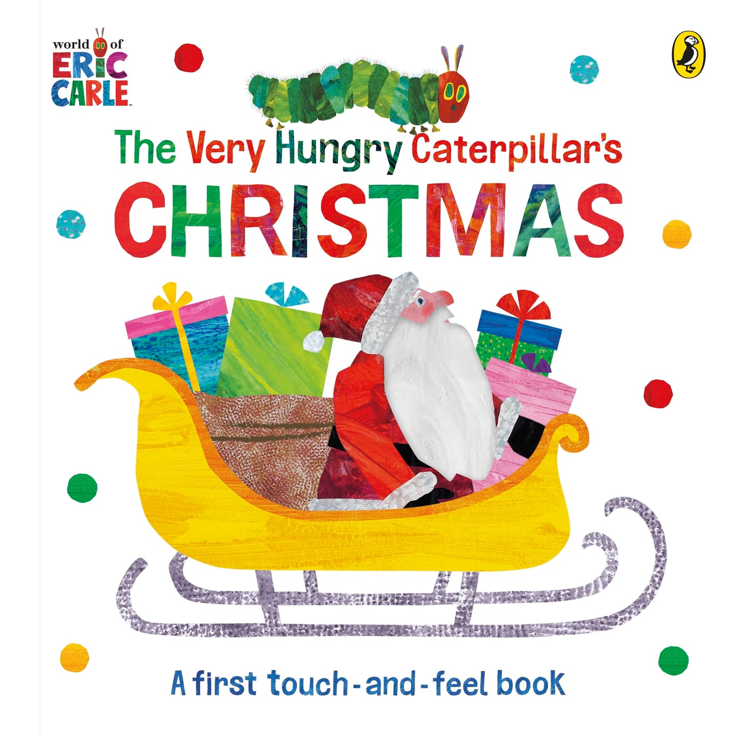 The Very Hungry Caterpillar's Christmas Touch and Feel Book