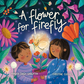 A Flower For Firefly Story Book