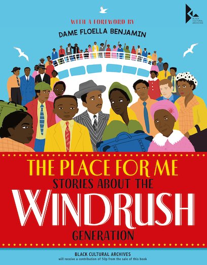 The Place For Me Stories About The Windrush
